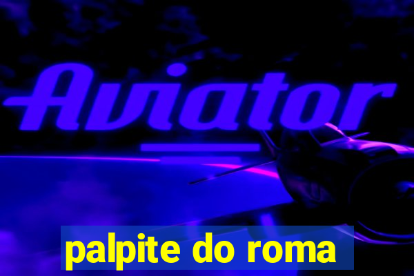 palpite do roma